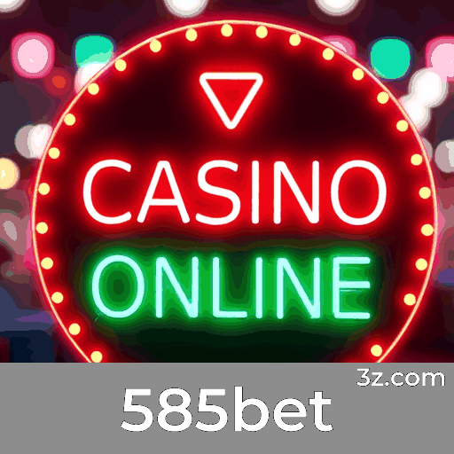 585bet: Seu Cassino Online Confiável e Seguro
